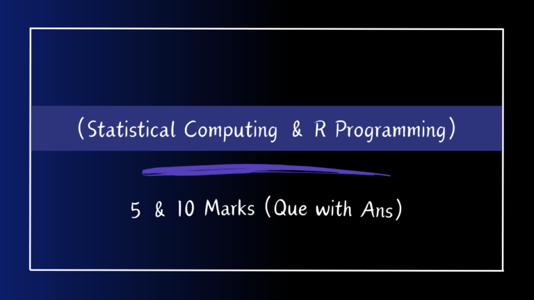 R Programming 5 & 10 Marks (Que with Ans)