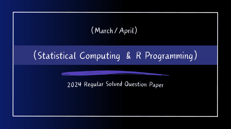 R Programming Regular 2024 Solved Question Paper