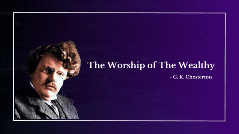 The Worship of The Wealthy - G. K. Chesterton