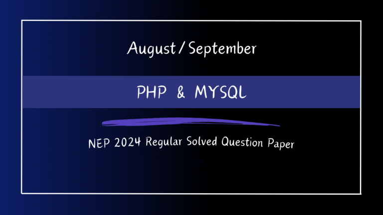 PHP & MYSQL 2024 Regular Solved Question Paper