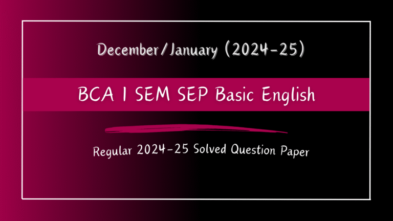 BCA 1st SEM SEP English 2024-25 Regular/Repeater Solved Question Paper - RCUB